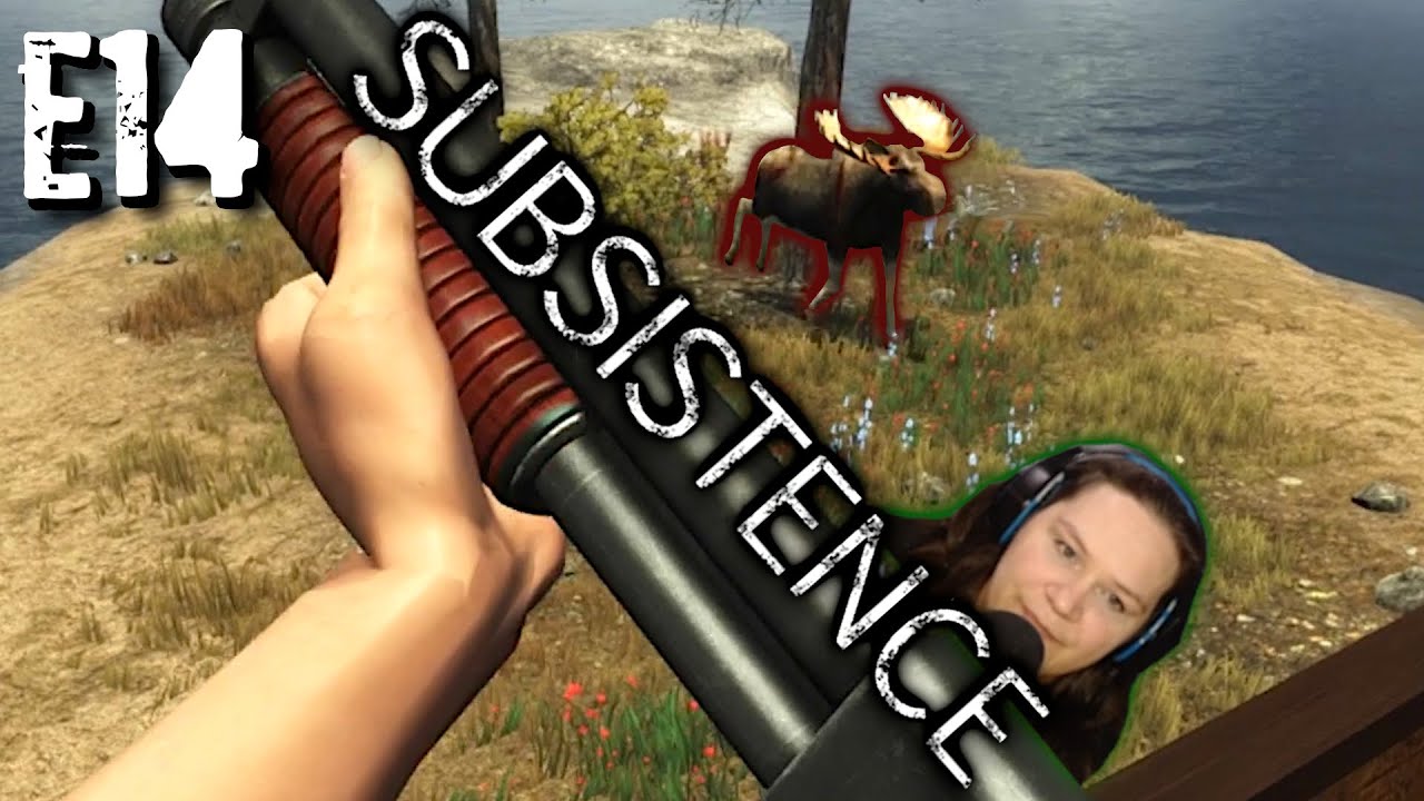 Der Elch lacht mich aus ! 🪓 E14 Subsistence Alpha 55 deutsch gameplay Einzelspieler