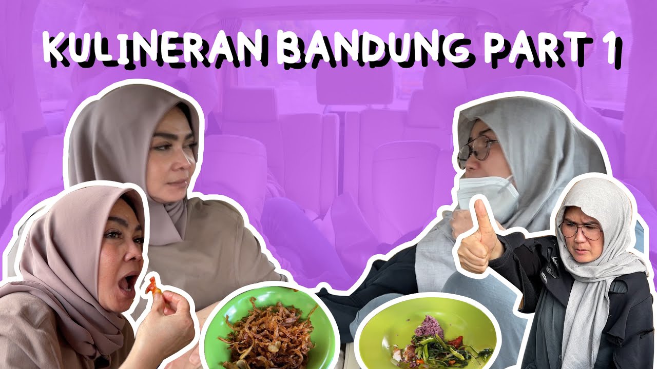MAMA RIETA DAN NICKY ASTRIA BELAIN KE BANDUNG BUAT KULINERAN !! PERUT KENYANG HATI SENANG...