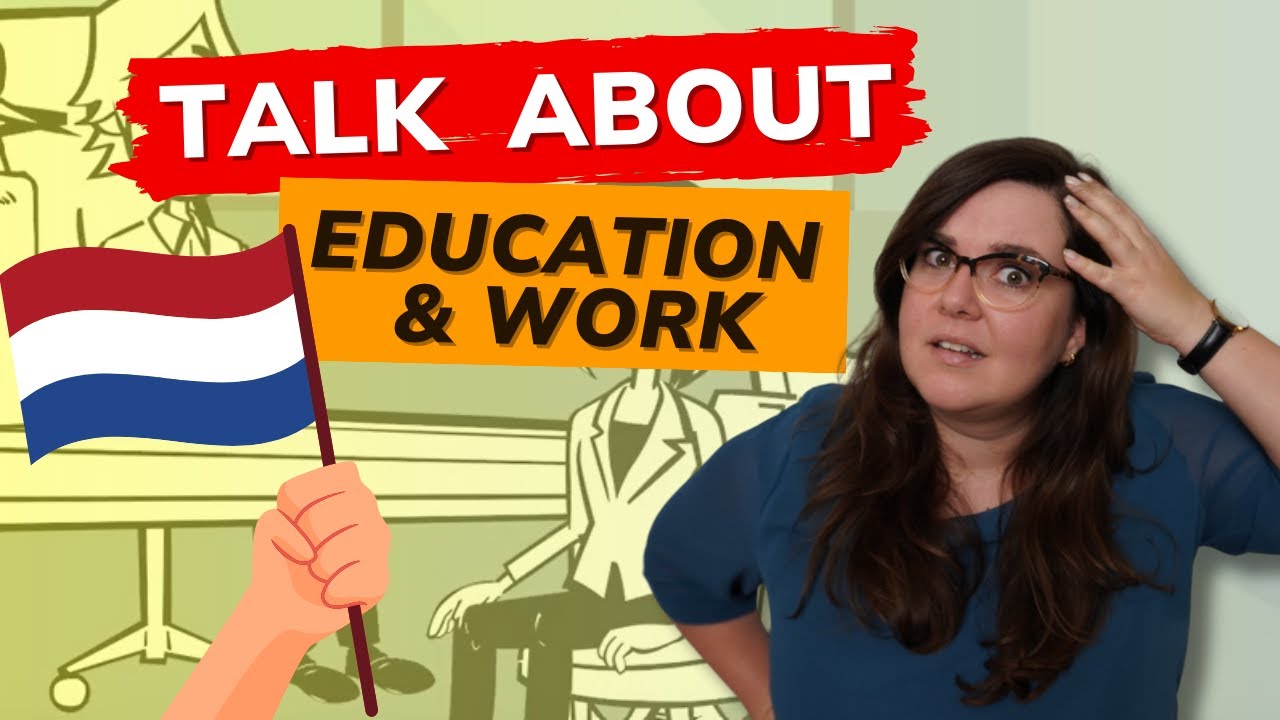 How Do I Talk About My Education 🎓and Work💼 in Dutch🇳🇱