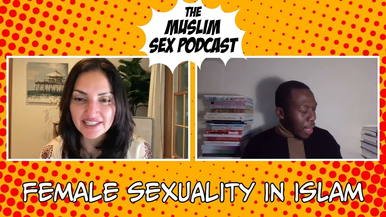 The Muslim Sex Podcast: Part 1 - Female Sexuality in Islam with Habeeb Akande