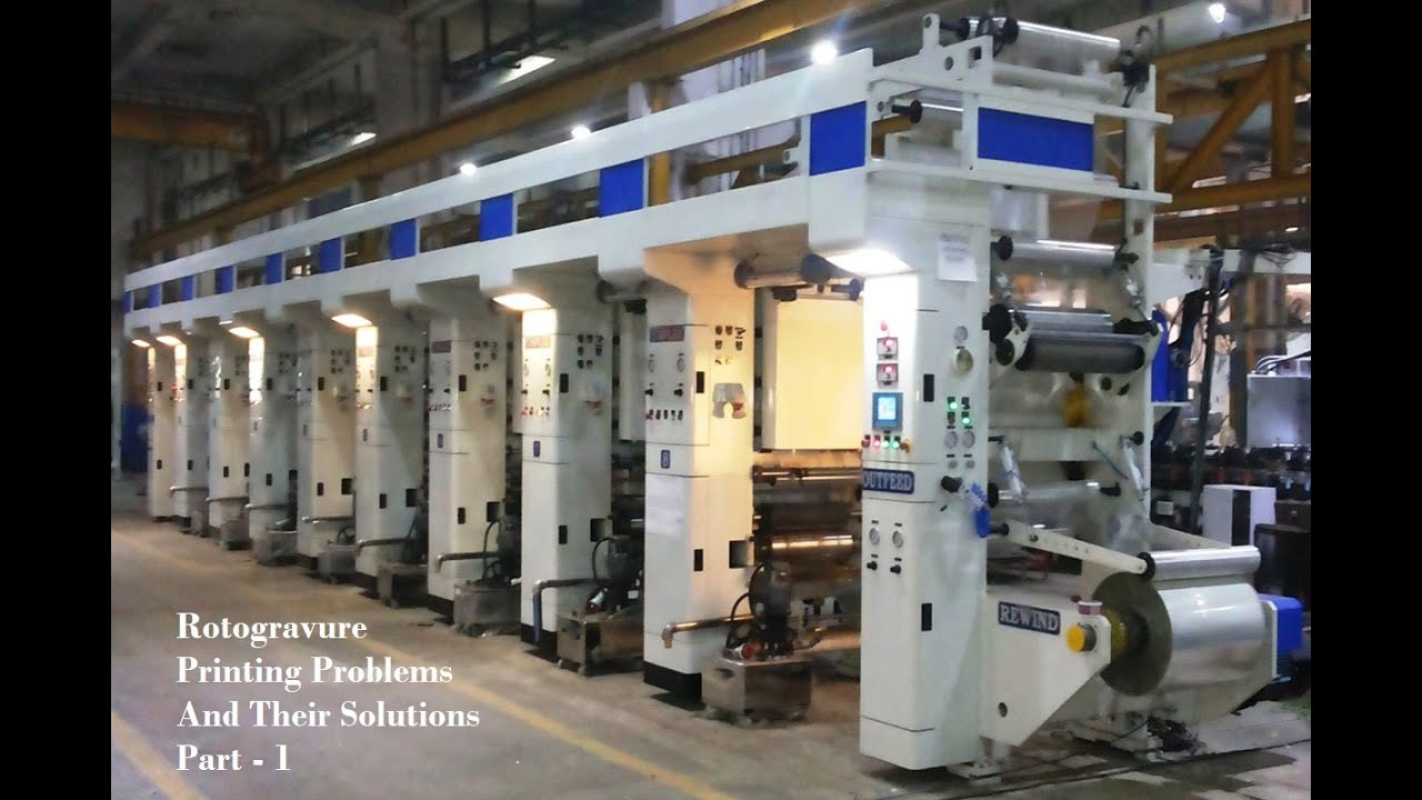 Rotogravure Printing Problems and Their Solutions Part 1