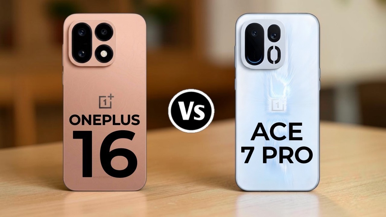 OnePlus 16 Vs OnePlus Ace 7 Pro