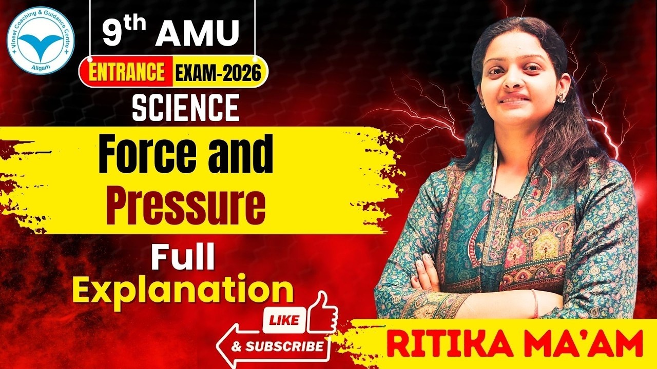 Force & Pressure 🔥 | Full Explanation | Class 9th AMU | Entrance Exam 2026 Science | #vcgc  #amu
