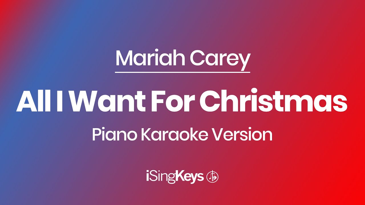 All I Want For Christmas - Mariah Carey - Slow Piano Karaoke Instrumental - Original Key