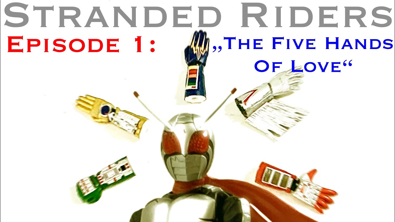 Stranded Riders Episode 1: „ The Five Hands Of Love“
