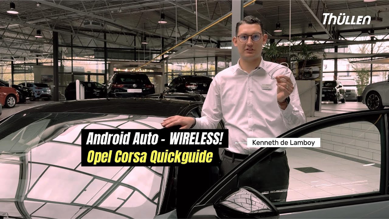 AndroidAuto WIRELESS - Opel Corsa Set-up Quick-guide