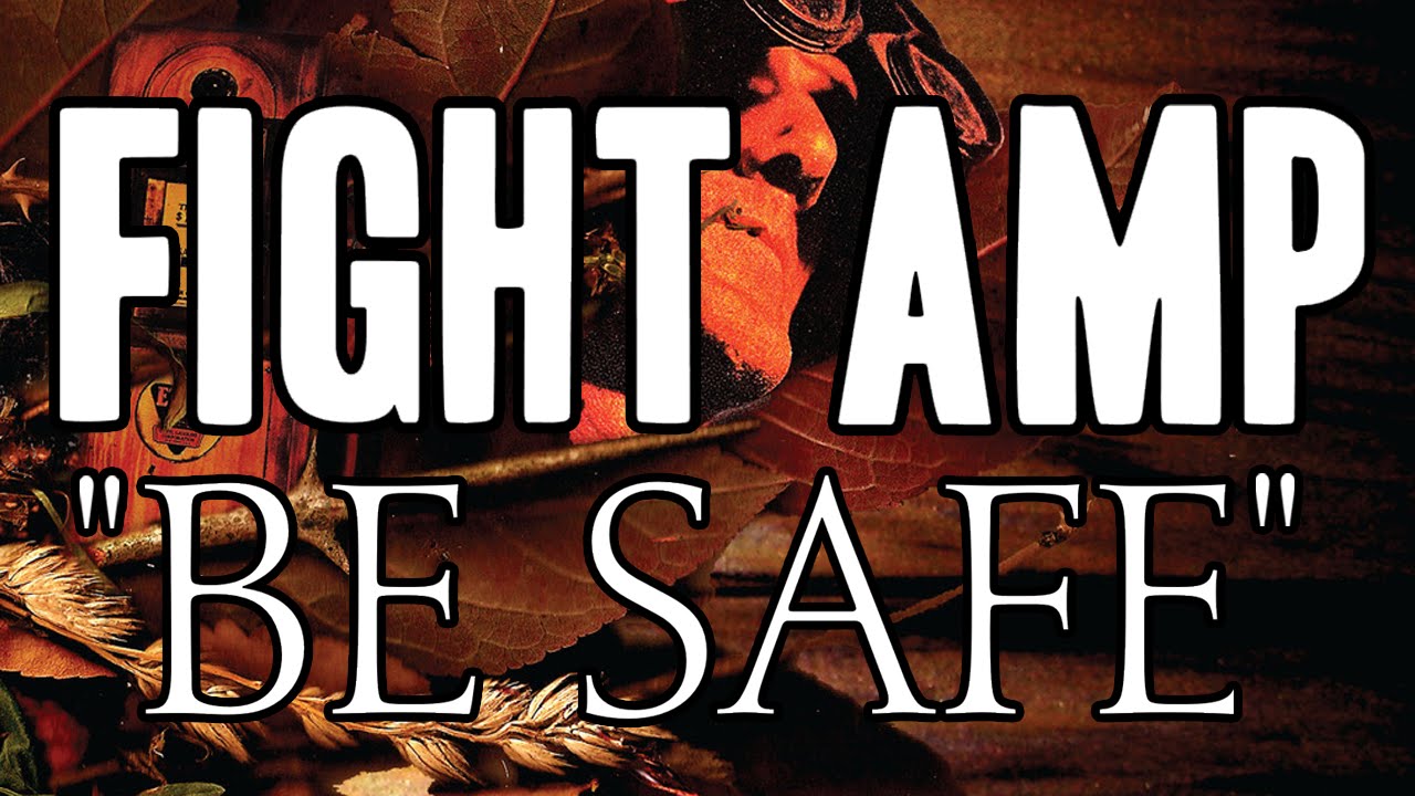 FIGHT AMP - 'Be Safe' (Official Track)