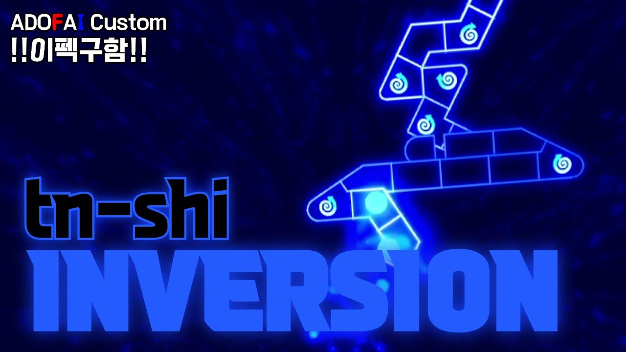 [ADOFAI custom] tn-shi - INVERSION (Non-Effect)