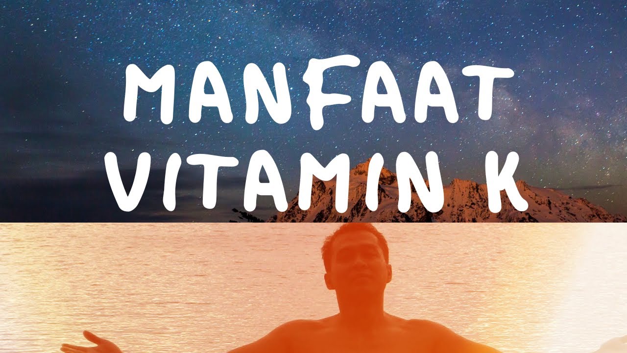 Manfaat Dari Vitamin K