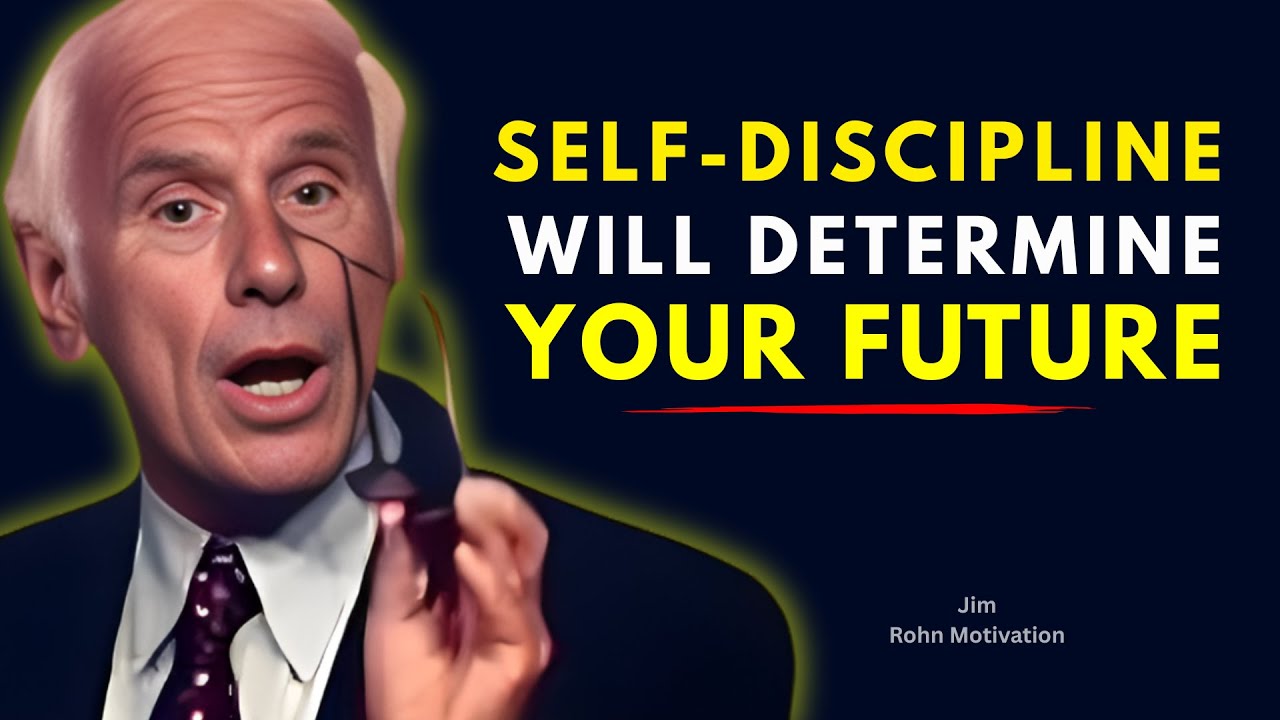 SELF DISCIPLINE WILL DETERMINE YOUR FUTURE | Jim Rohn Best Motivational Speech Video