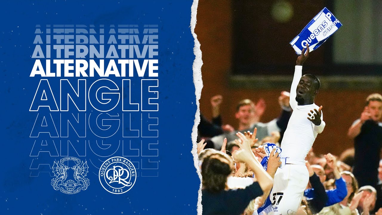 Alternative Angle | Leyton Orient V QPR