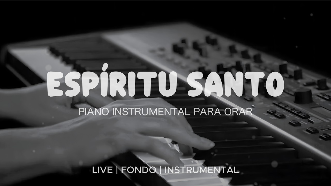 Música Instrumental Para Orar & Meditar - Tiempo de Adoración - Piano Adoración - Fondo Musical