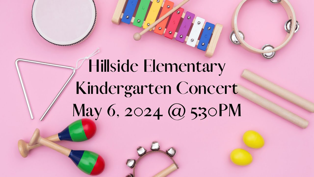 Hillside Elementary Kindergarten Concert