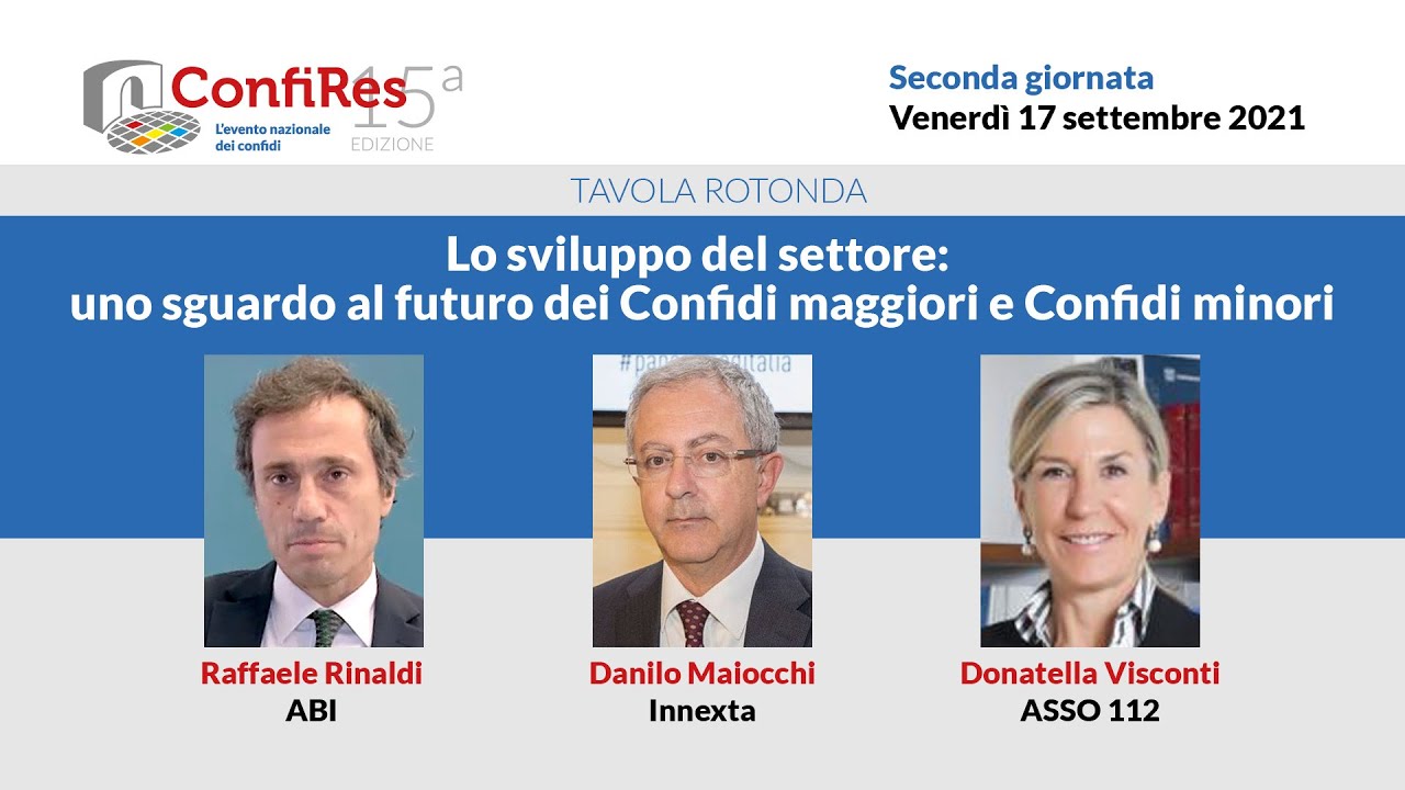 Confires 2021 - Seconda giornata. Lo sviluppo del settore: uno sguardo al futuro dei Confidi...