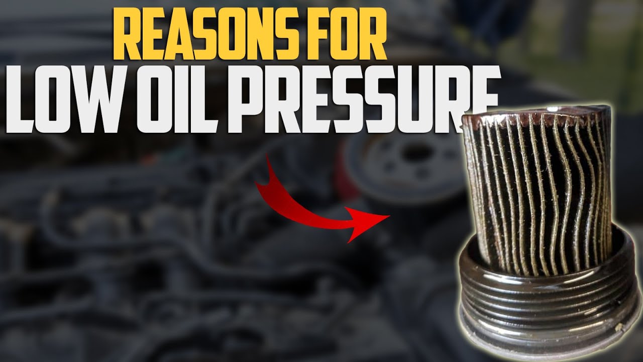 4 Reasons For Low Oil Pressure Light