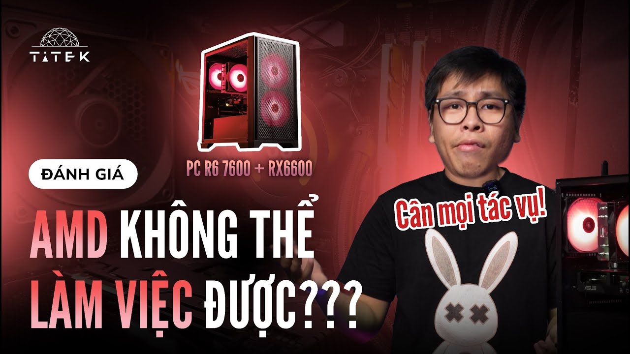 AMD chỉ CHƠI GAME chứ không LÀM VIỆC được?! TẠI SAO LẠI THẾ? | TITEK