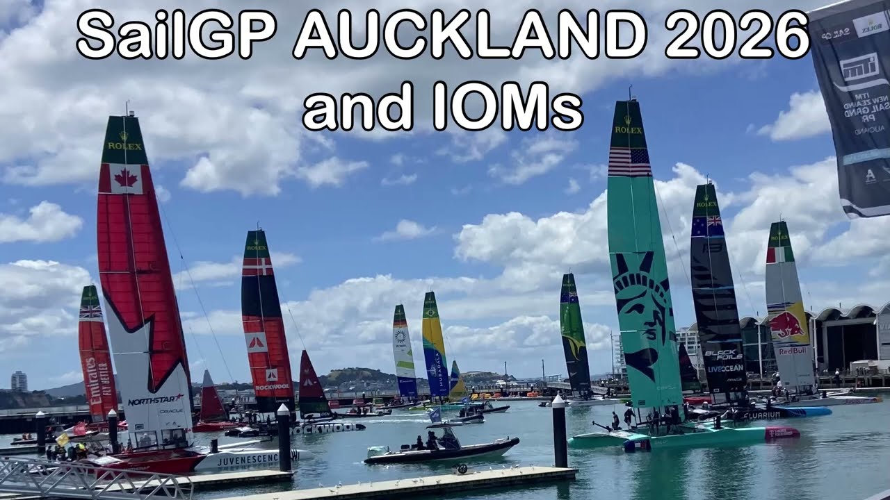 SailGp comes to AUCKLAND 2026 & IOMs sailed in 30 countries, over 10,000 boats world wide since 1988