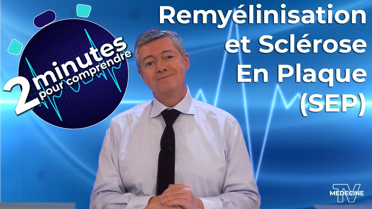 Remyélinisation et Sclérose En Plaque (SEP) - 2 minutes pour comprendre