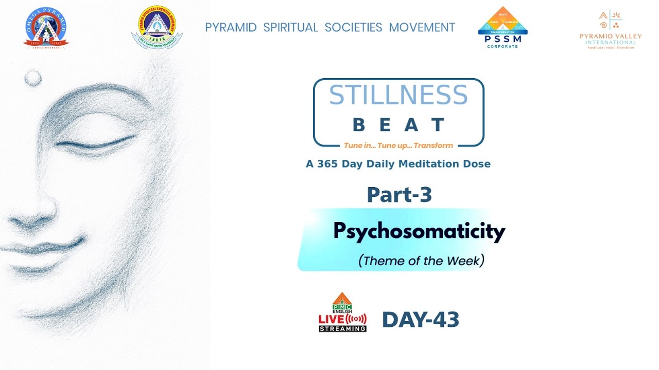 🔴LIVE: Day-43 : Psychosomaticity (Part-3) on Stillness BEAT - 365 Day Daily Meditation Dose | PMC