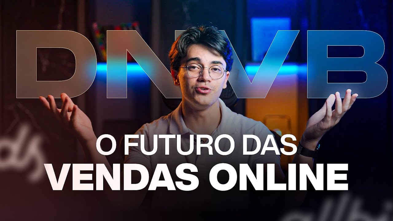 DNVB - O Segredo para Vender 10x Mais