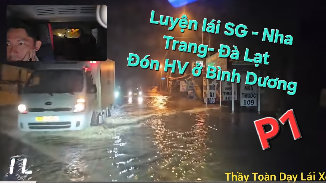Hành trình bổ túc tay lái đi Sài Gòn - Nha Trang - Đà Lạt(P1) đi đón học viên ở Bình Duong khởi hành
