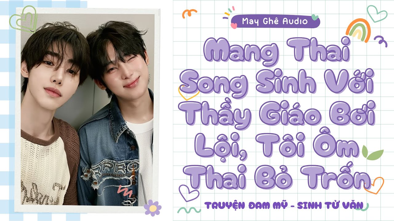 [Truyện Audio Đam Mỹ] Mang Thai Song Sinh Với Thầy Giáo Bơi Lội, Tôi Ôm Thai Bỏ Trốn | May Ghê Audio