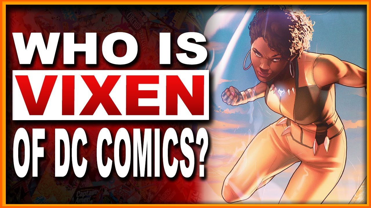 Кто такая Виксен из DC Comics? Предпринимательница, супермодель и крутейшая супермодель из DC!