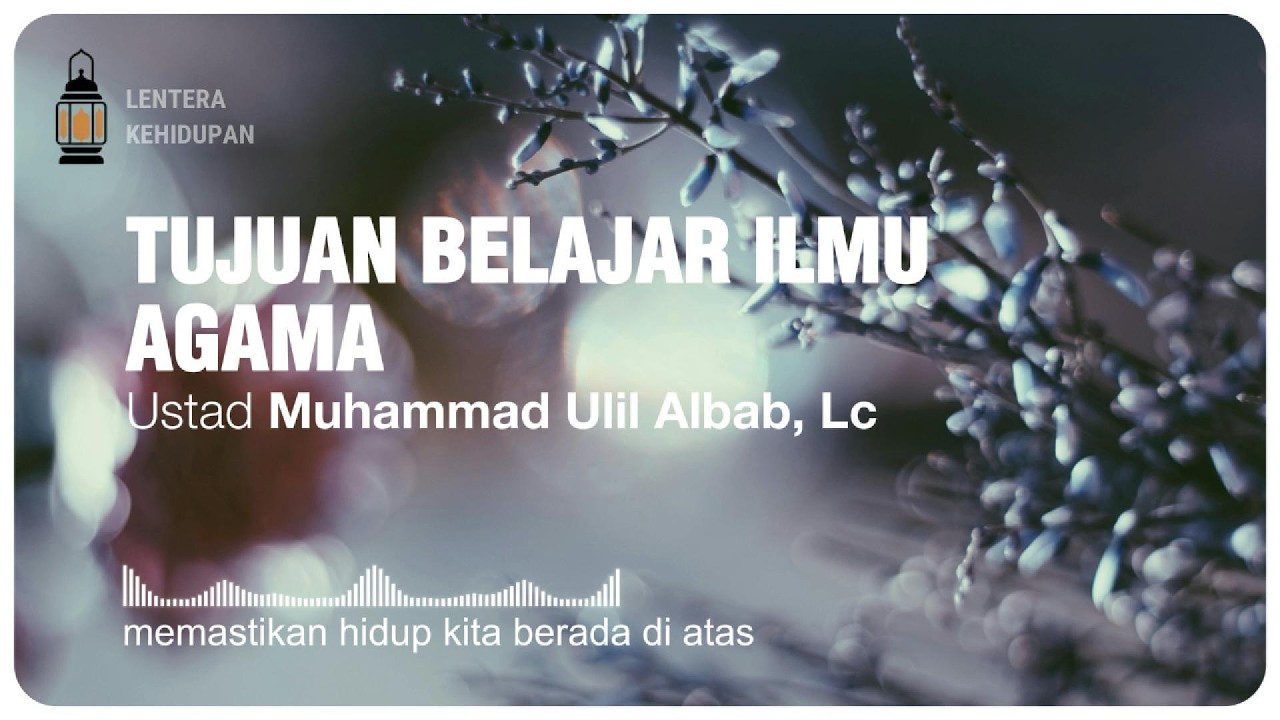 VIRAL! TERNYATA INI TUJUAN BELAJAR AGAMA