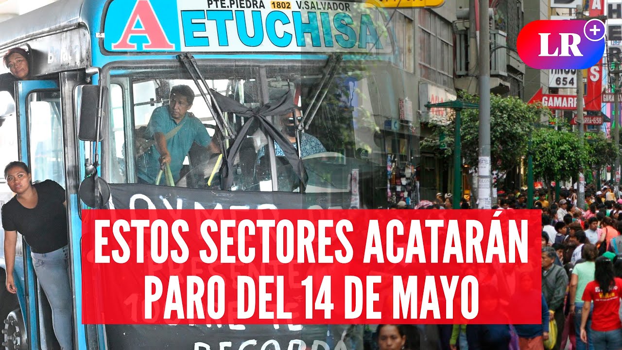 🔴PARO NACIONAL 14 DE MAYO: TRANSPORTISTAS y diversos sindicatos PARALIZARÁN sus actividades | #LR