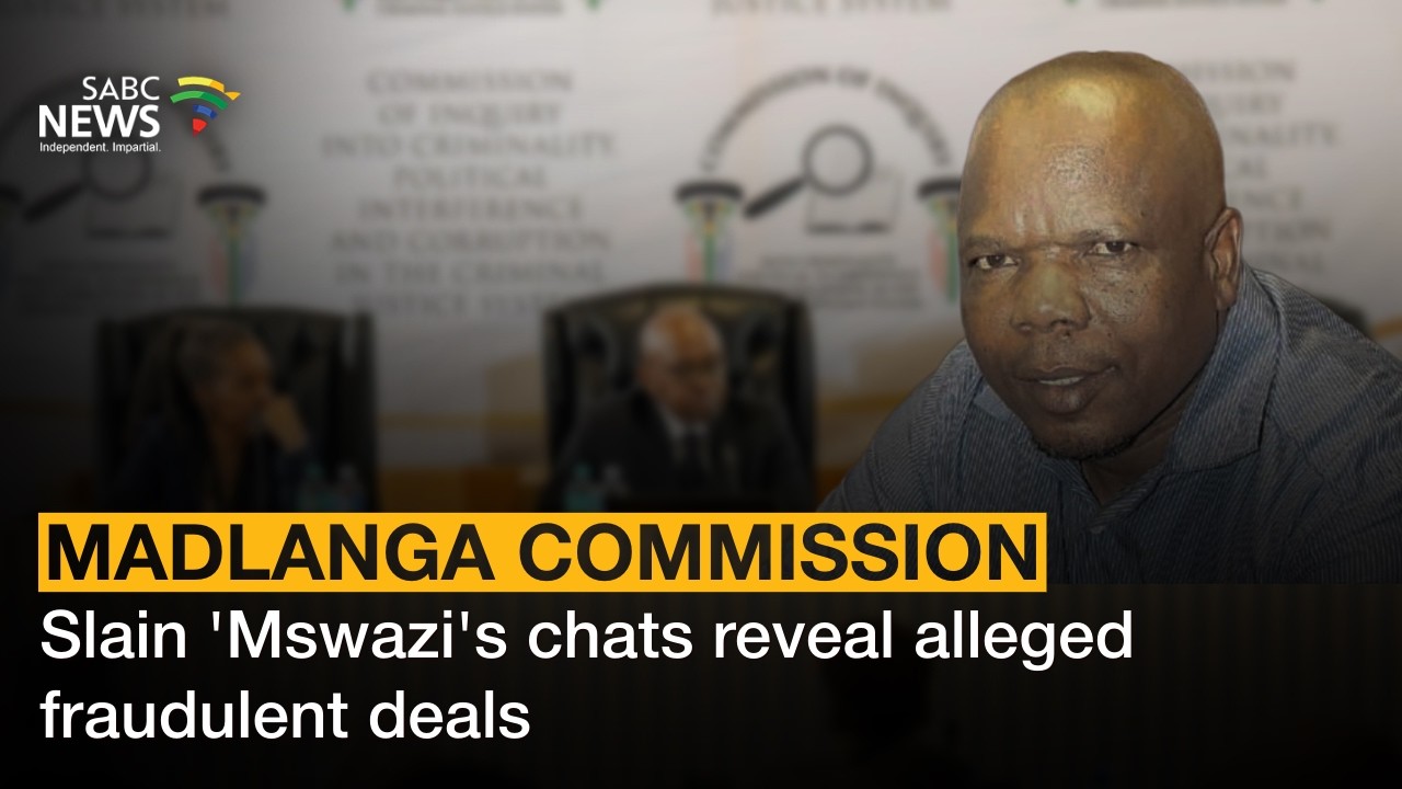 Madlanga Commission | Slain 'Mswazi's chats reveal alleged fraudulent deals
