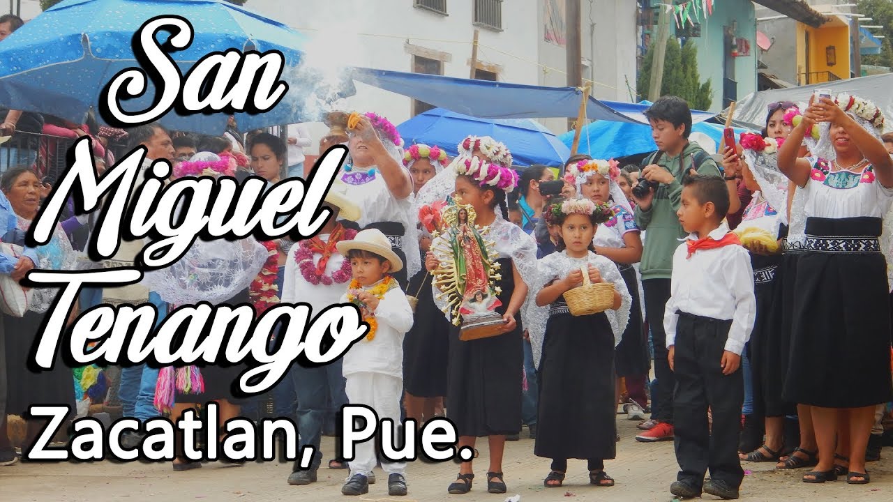 SAN MIGUEL TENANGO | ZACATLAN PUEBLA, MÉXICO