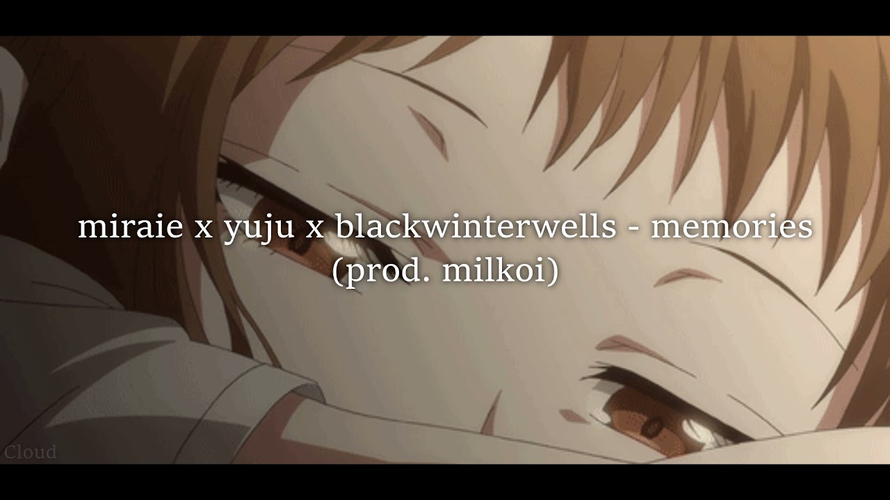 miraie x yuju x blackwinterwells - memories ⟪ slowed + reverb + bass boost ⟫