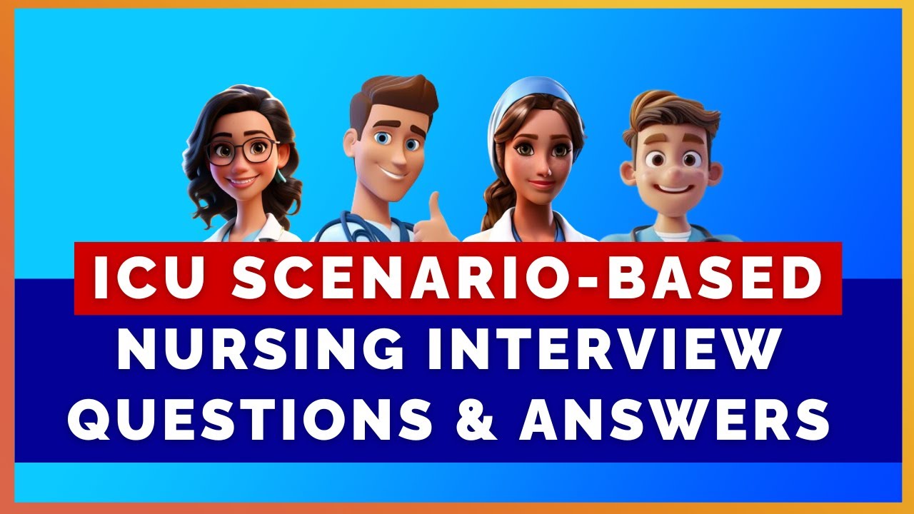 ICU SCENARIO-BASED NURSING INTERVIEW QUESTIONS AND ANSWERS | MIHIRAA