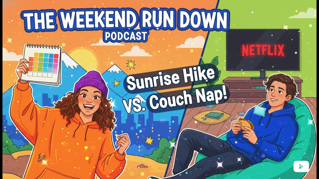 Weekend Plans: Sunrise Hike or Couch Nap? 🌄🛋️ Podcast