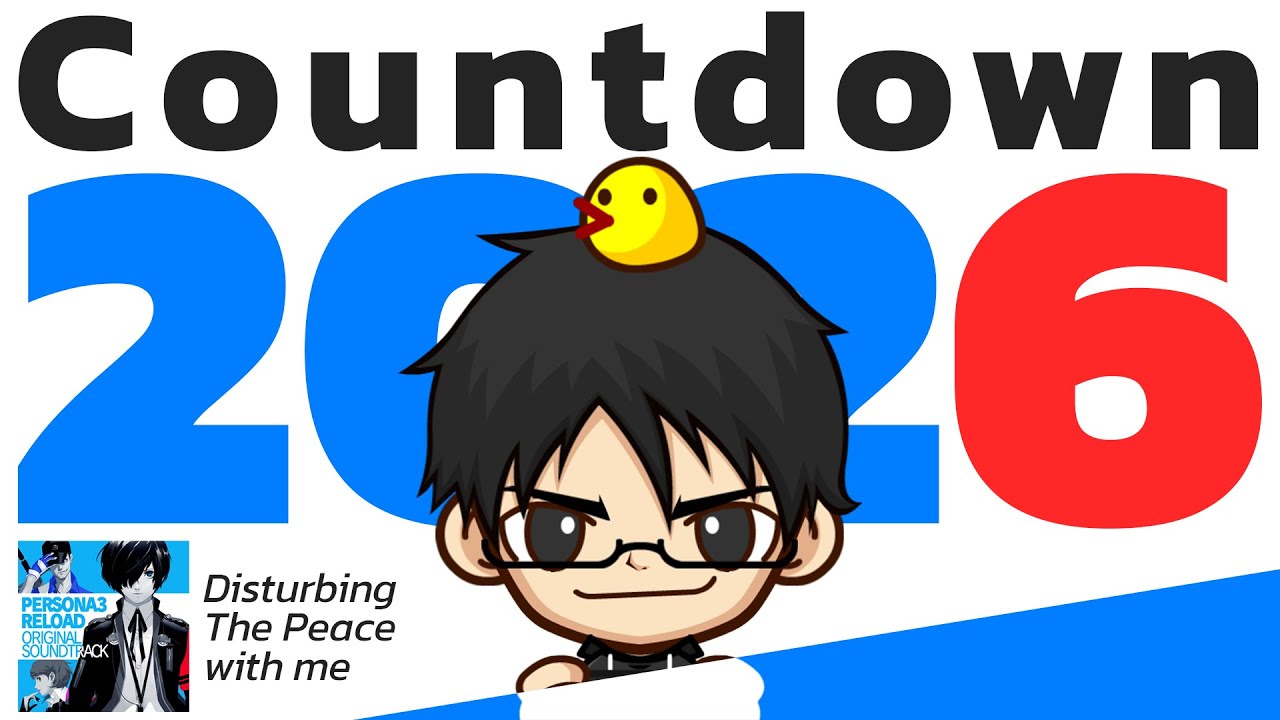 Countdown 2026 and Disturbing the peace with me
