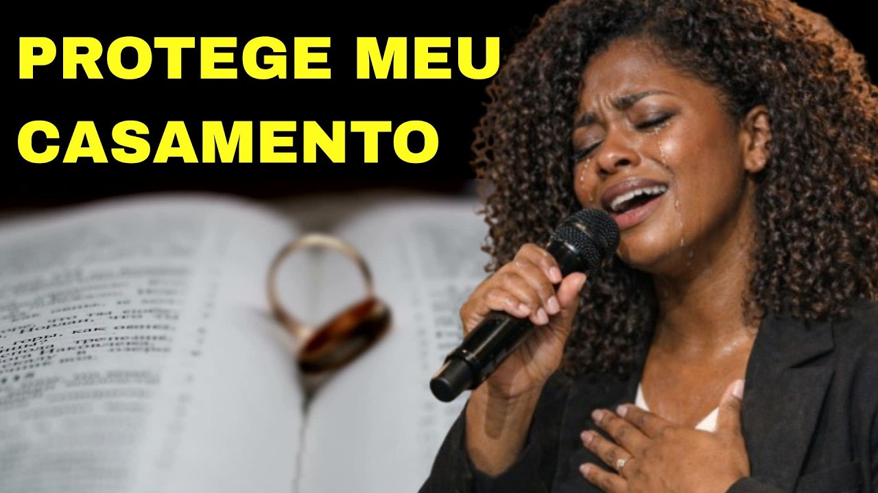 Jesus, Protege Meu Casamento | Oração Pela União | Louvor 2026