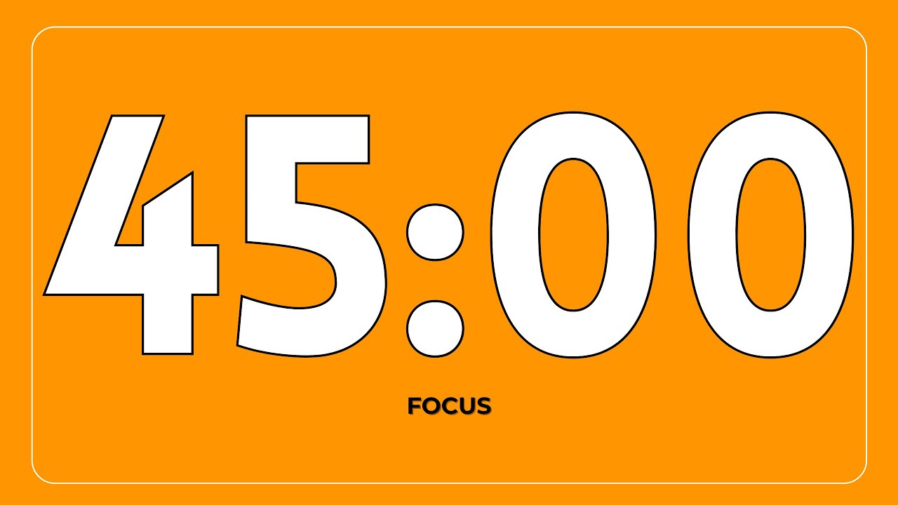 google timer 45 minutes | Focus Timer for Studying & Work