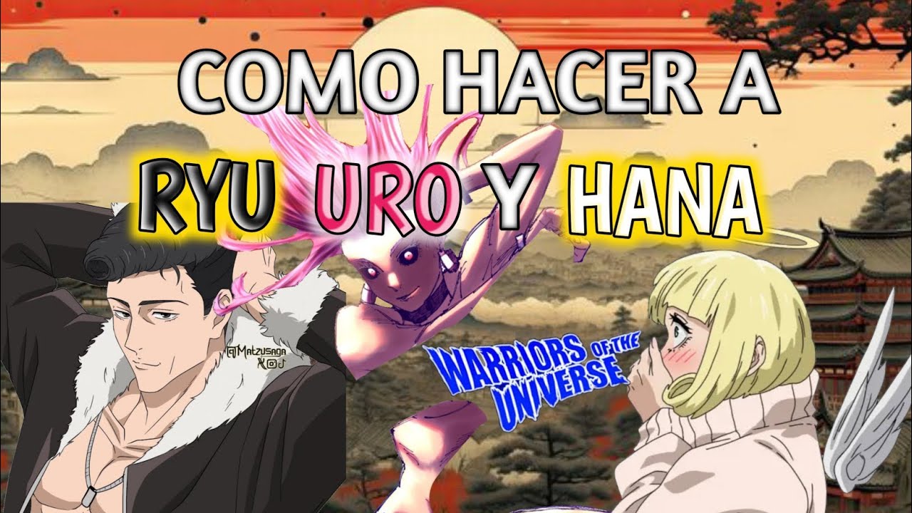3×1: Como hacer a Ryu, Uro y Hana en Warriors Of The Universe