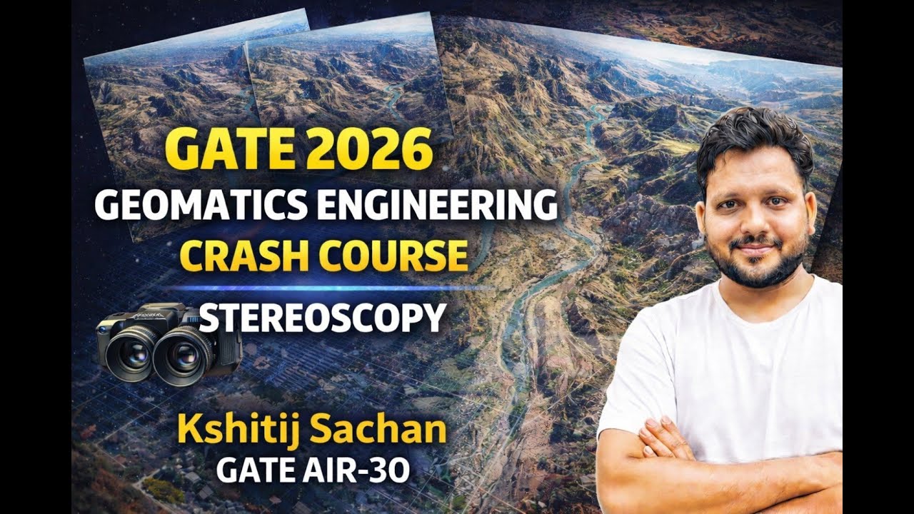 GATE 2026 I Geomatics Engineering | Stereoscopy I Kshitij Sachan