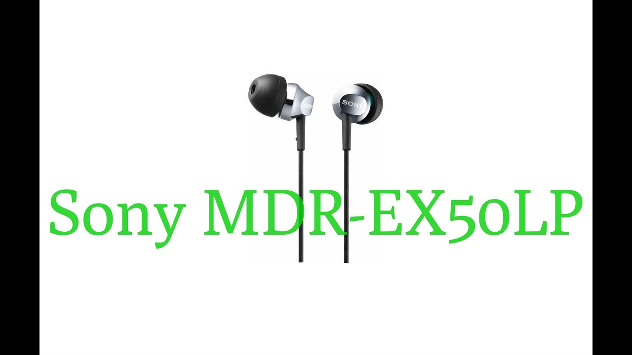 Наушники Sony MDR-EX50LP: обзор достоинств и недостатков, отзыв о звуке