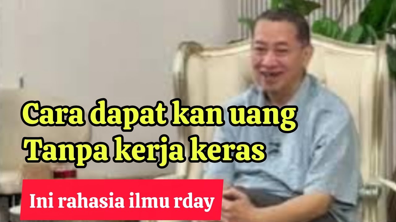 Rahasia besar cara dapat kan uang banyak tanpa kerja keras