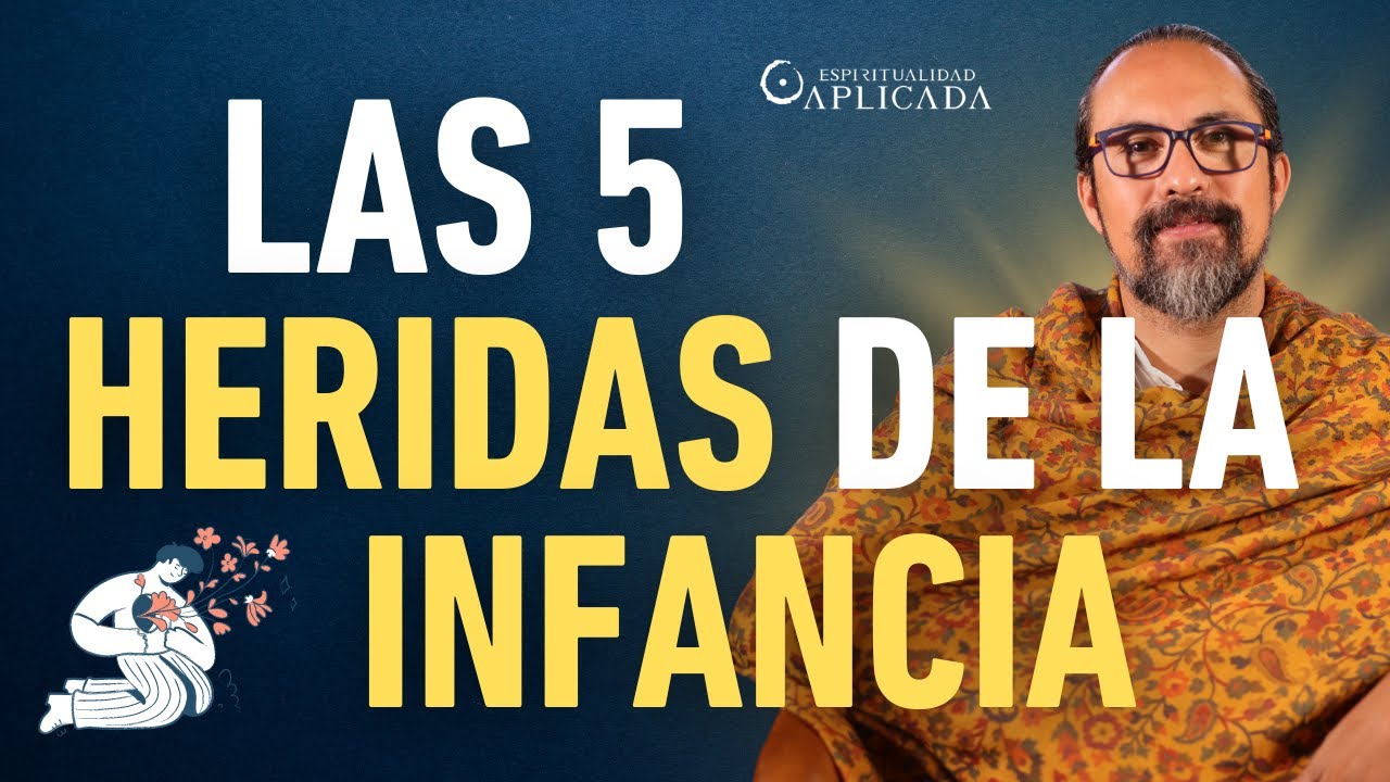 C&Oacute;MO SANAR y QU&Eacute; SON las 5 HERIDAS EMOCIONALES de la INFANCIA | Fer Broca