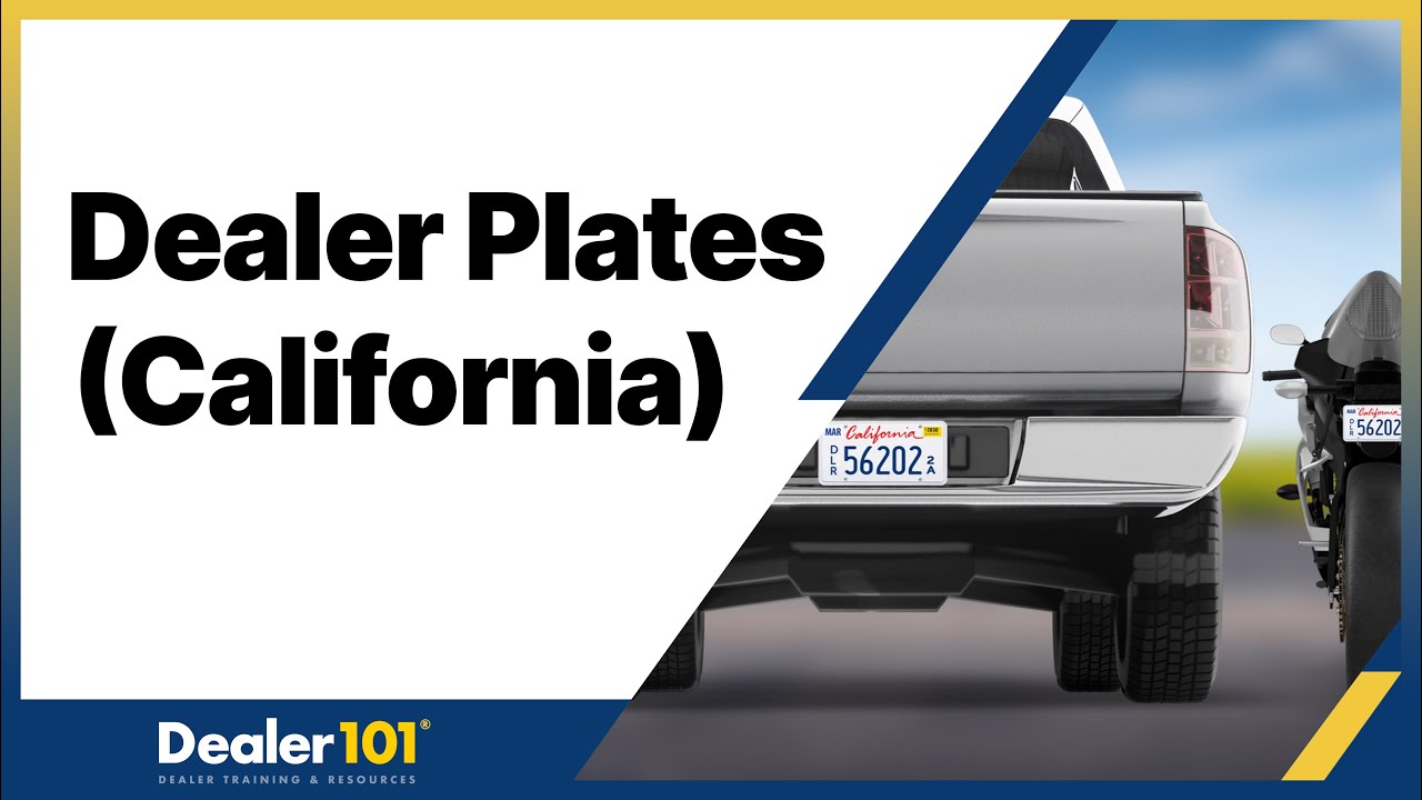 Auto Dealer License Plates (California) - DMV Approved Trainer