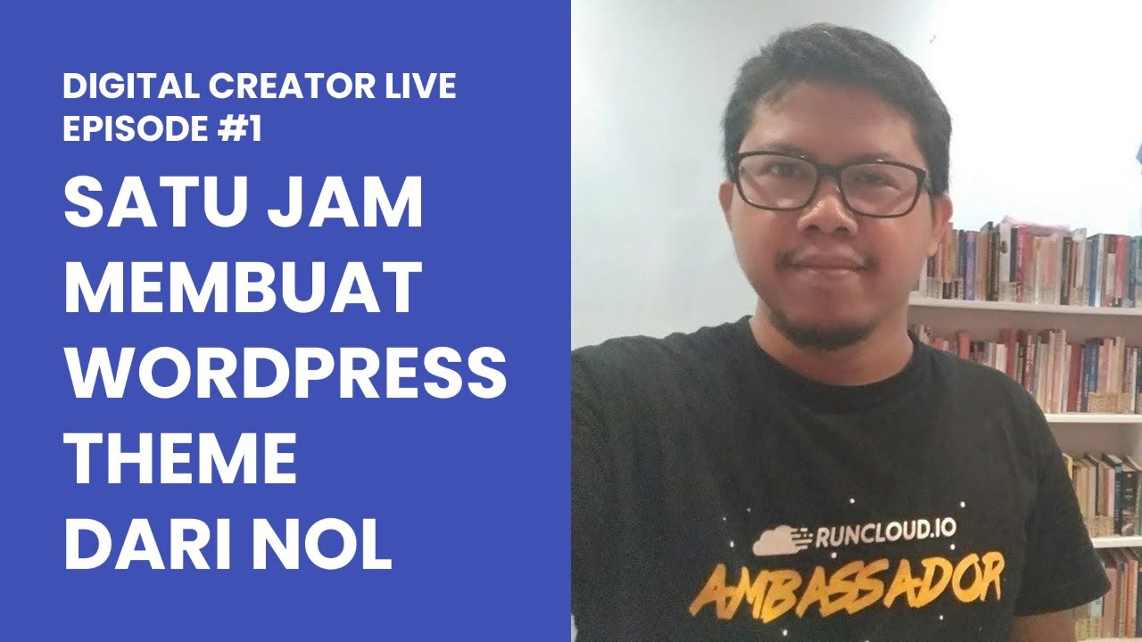Satu Jam Membuat WordPress Theme Dari Nol, DigitalCreatorLive Episode 1