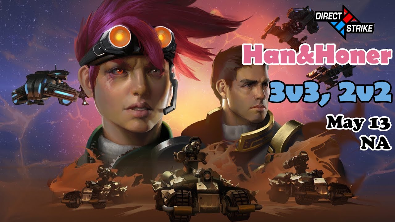 Daily DS [May 13 NA] Han Honer in 3v3/2v2 - Direct Strike: Commanders SC2