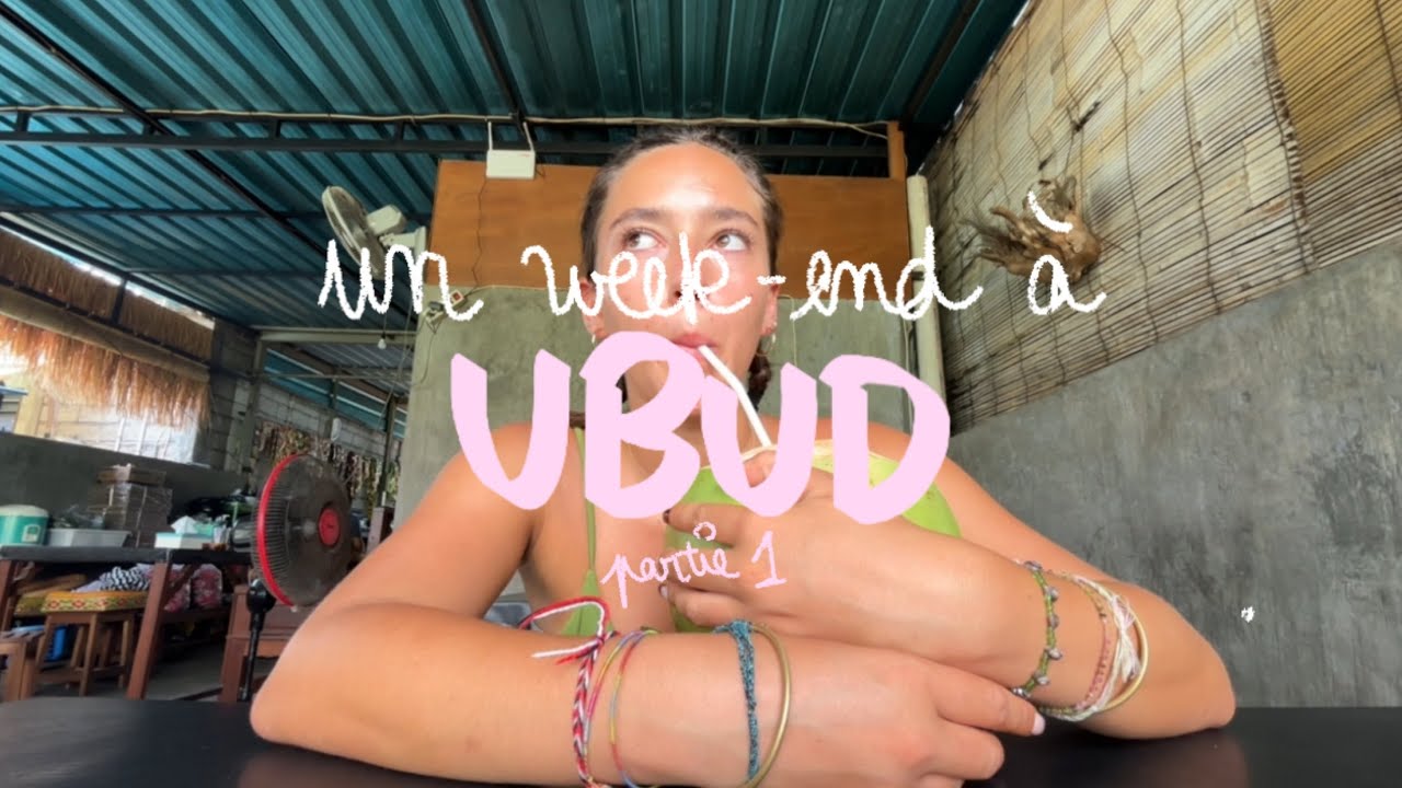 BALI VLOG n*2 - un week-end à Ubud avec les copines (partie 1)