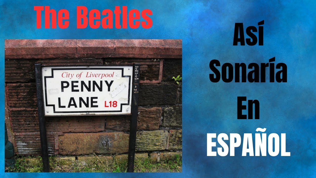 Penny Lane. The Beatles. Adaptación al castellano. Spanish cover
