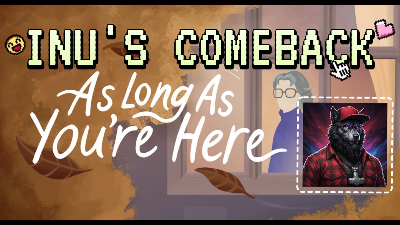 PC|| Let's Play - As Long As You're Here || Wenn Erinnerungen verschwinden... (Inu's Comeback)