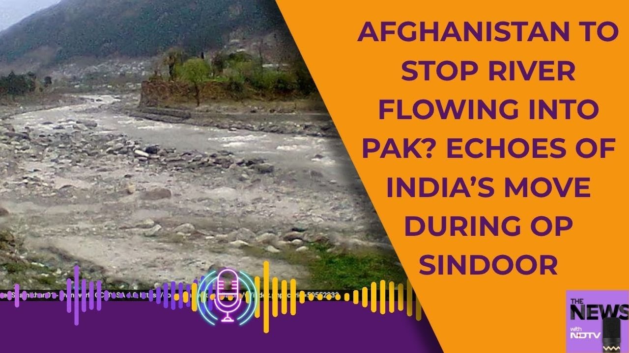 Kunar River Afghanistan | Afghanistan Dam | Will Afghanistan Build A Dam On Pak-Shared River?