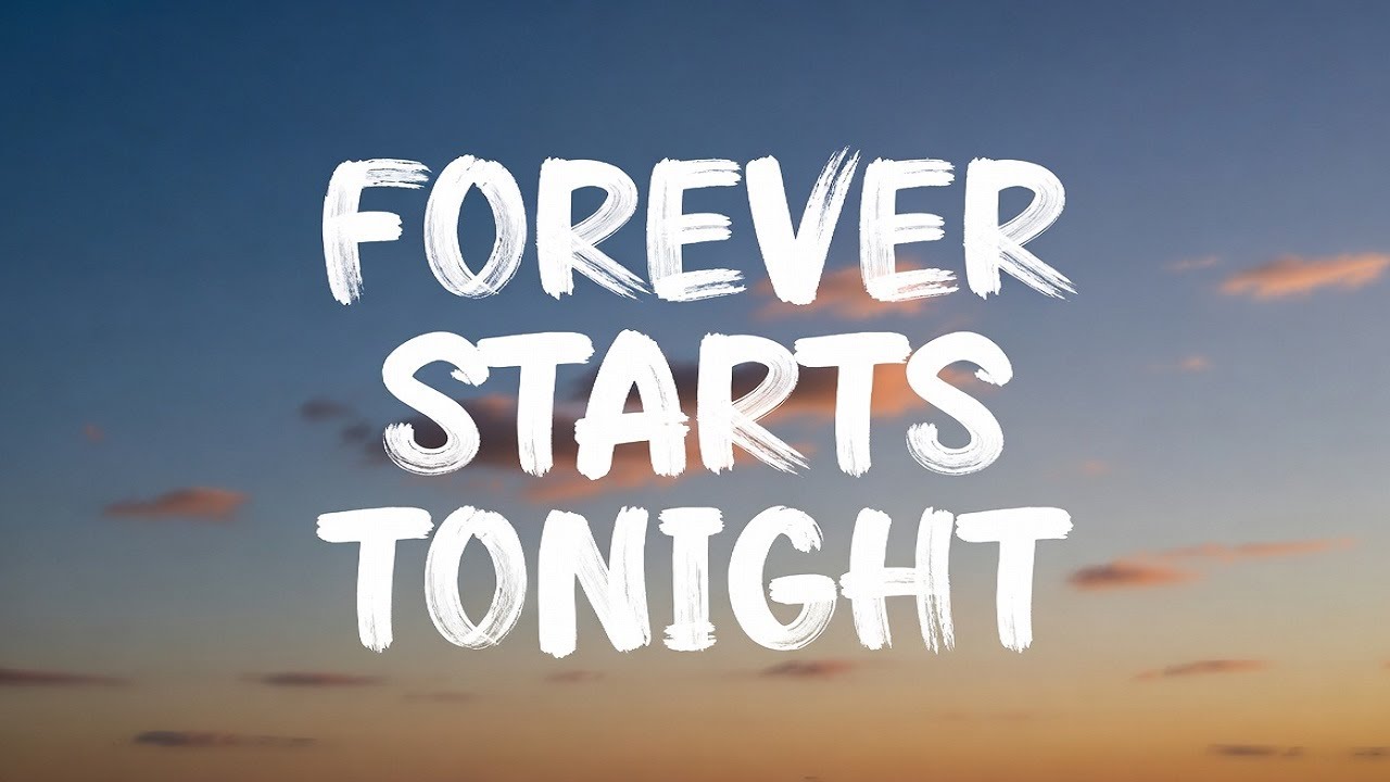 Forever Starts Tonight (Lyrics)